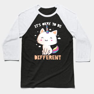 It's Okay To Be Different Cute Unicorn Gift Baseball T-Shirt